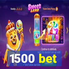 1500 bet